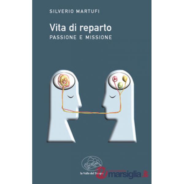 Vita di reparto. Passione e missione
