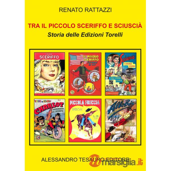 Tra il Piccolo Sceriffo e Sciuscià. Storia delle Edizioni Torelli