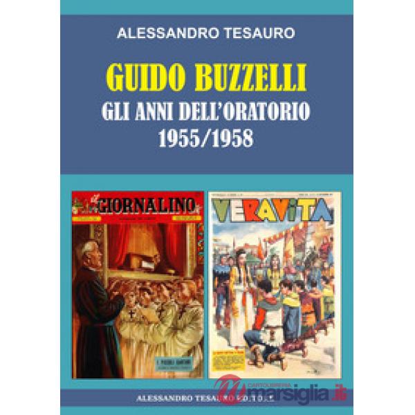 Guido Buzzelli. Gli anni dell'oratorio 1955-1958