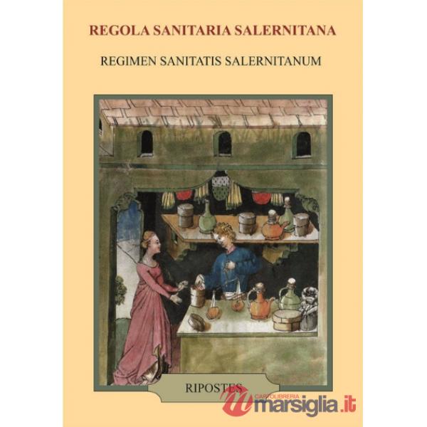 Regola sanitaria salernitana. Ediz. illustrata (La)