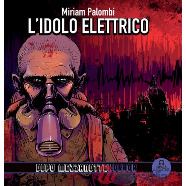 Idolo elettrico. Dopo mezzanotte (L')