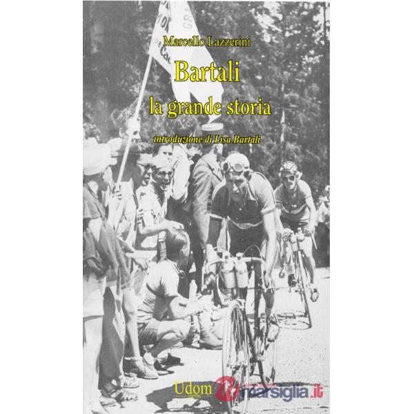 Bartali. La grande storia