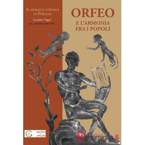Orfeo e l'armonia tra i popoli. Il mosaico etrusco di Perugia