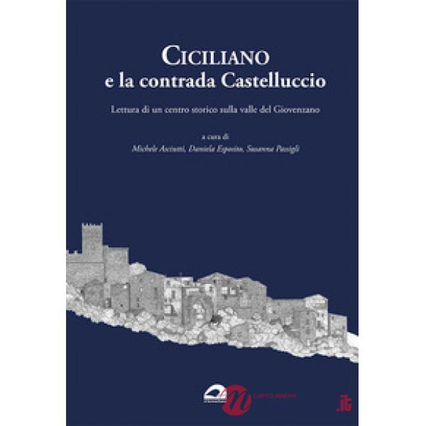 Ciciliano e la contrada Castelluccio. Lettura di un centro storico sulla valle del Giovenzano