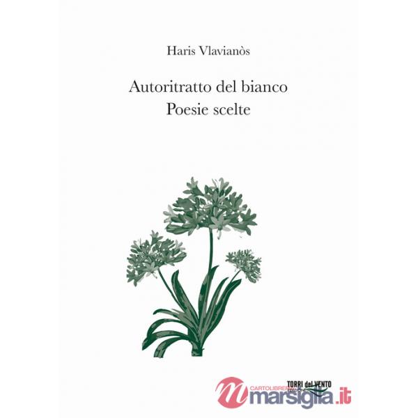 Autoritratto del bianco. Poesie scelte