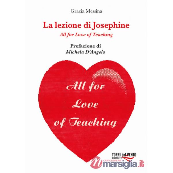 Lezione di Josephine. All for love of teaching (La)