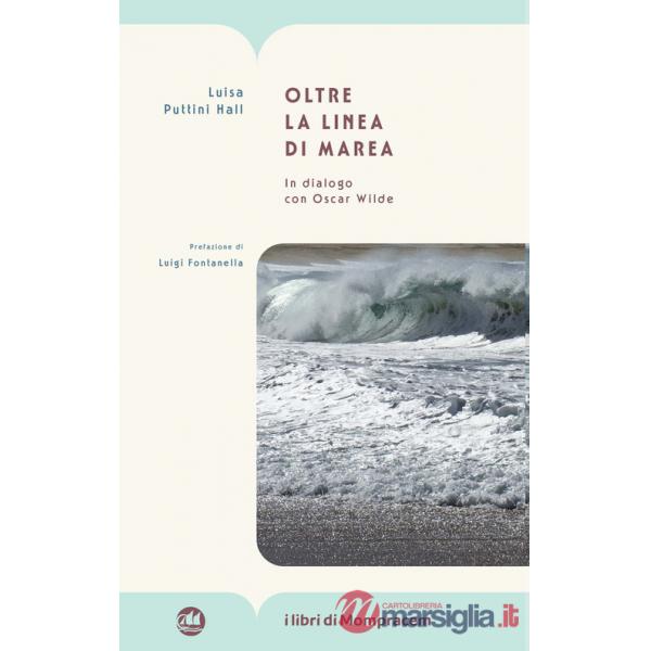 Oltre la linea di marea. In dialogo con Oscar Wilde