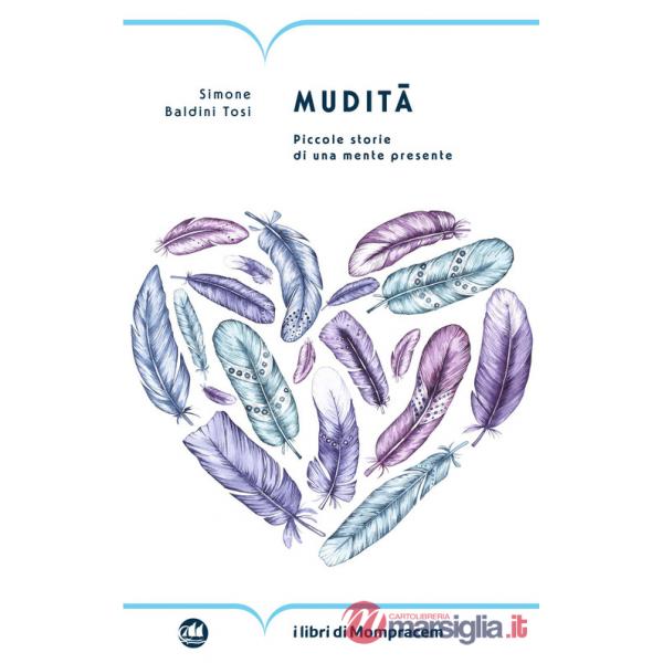 Mudità. Piccole storie di una mente presente