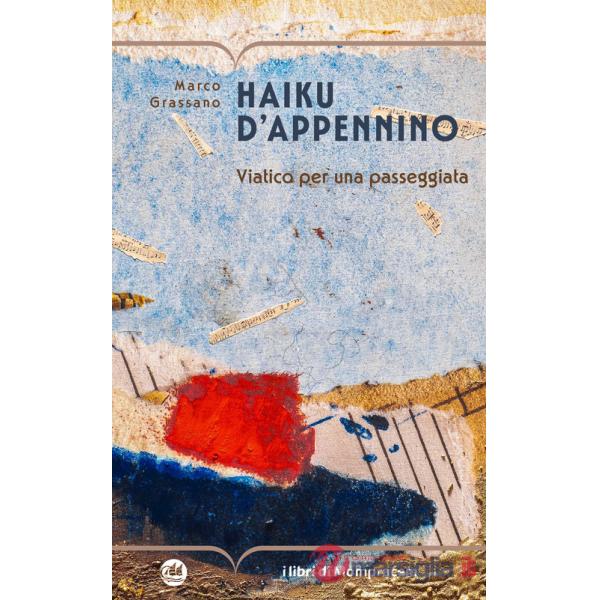 Haiku d'Appennino. Viatico per una passeggiata