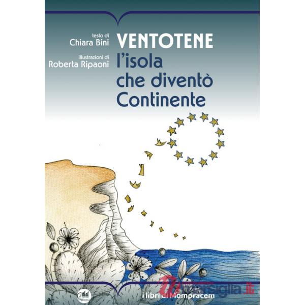 Ventotene. L'isola che diventò Continente