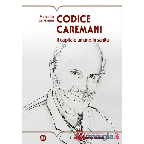 Codice Caremani. Il capitale umano in sanità