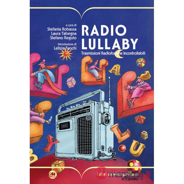 Radio Lullaby. Trasmissioni radiofoniche incontrollabili