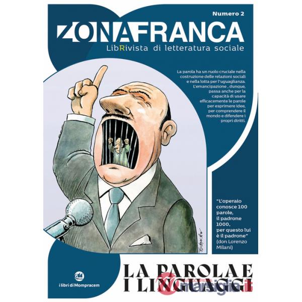 Zona franca. LibRivista di letteratura sociale. Vol. 2: La parola e i linguaggi