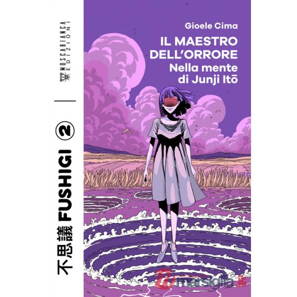 Maestro dell'orrore. Nella mente di Junji Ito (Il)
