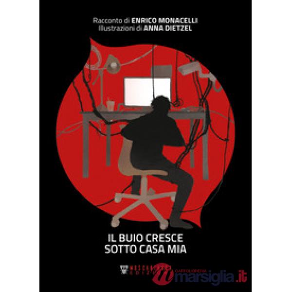 Buio cresce sotto casa mia (Il)