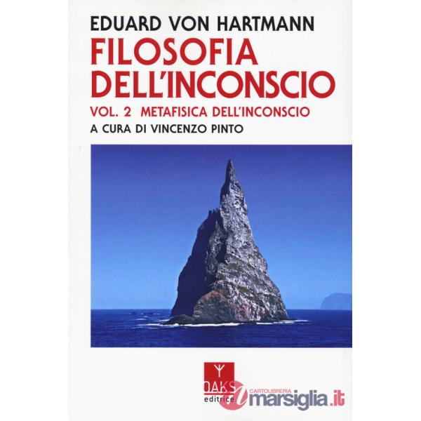 Filosofia dell'inconscio. Vol. 2: Metafisica dell'inconscio