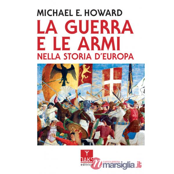 Guerra e le armi nella storia d'Europa (La)