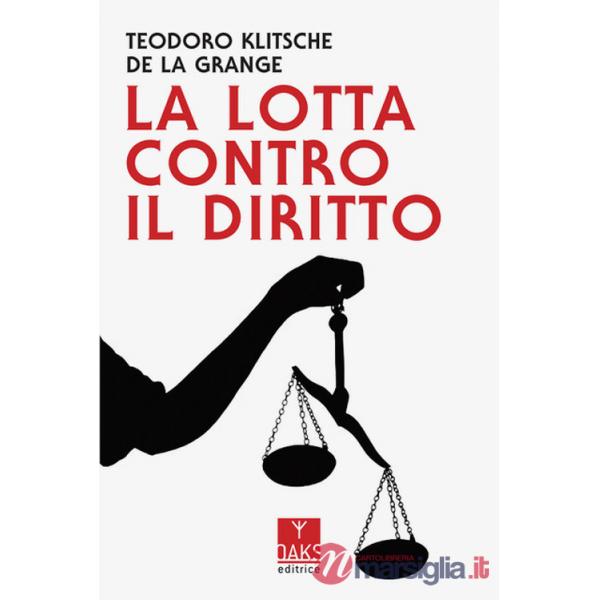 Lotta contro il diritto (La)