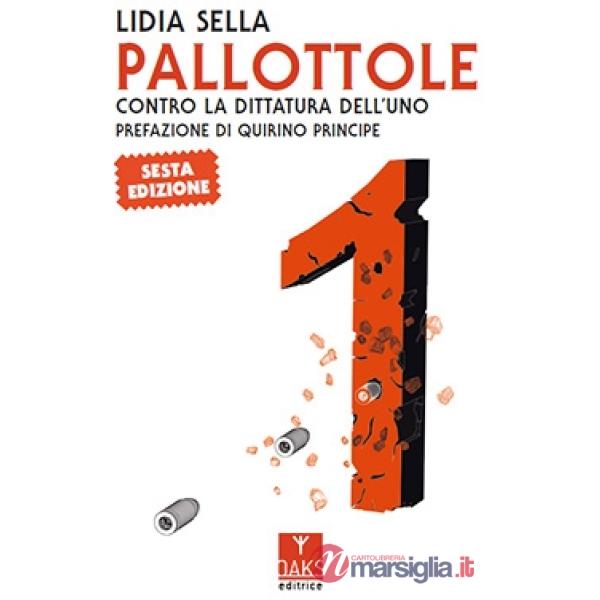 Pallottole. Contro la dittatura dell'uno