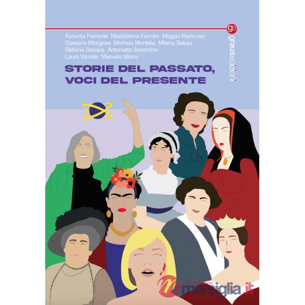 Storie del passato, voci del presente
