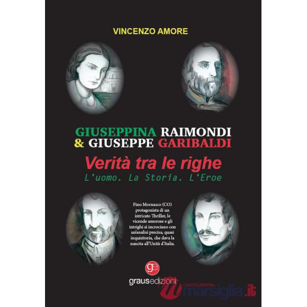 Verità tra le righe. L'uomo. La storia. L'eroe