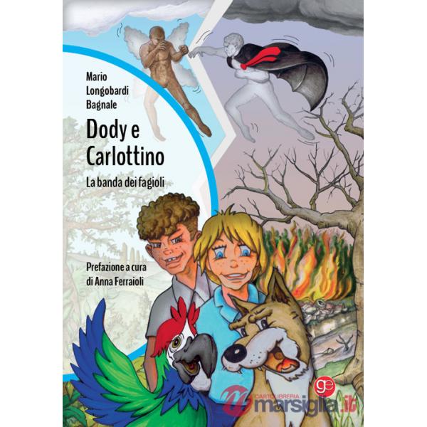 Dody e Carlottino. La banda dei fagioli