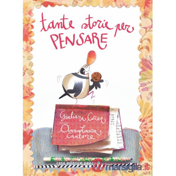 Tante storie per pensare. Ediz. illustrata