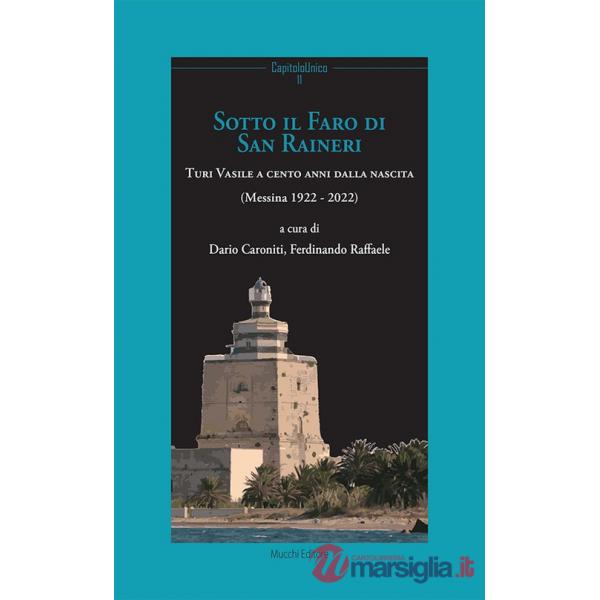 Sotto il faro di San Ranieri. Turi Vasile a cento anni dalla nascita