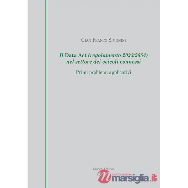 Il Data Act (regolamento 2023/2854) nel settore dei veicoli connessi. Primi problemi applicativi