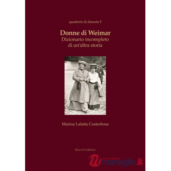 Donne di Weimar. Dizionario incompleto di un'altra storia
