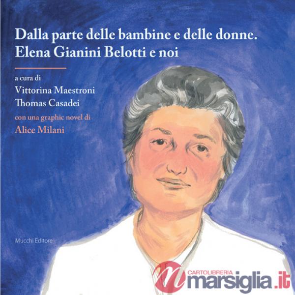 Dalla parte delle bambine e delle donne. Elena Gianini Belotti e noi
