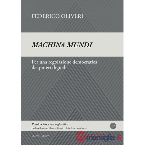 Machina mundi. Per una regolazione democratica dei poteri digitali