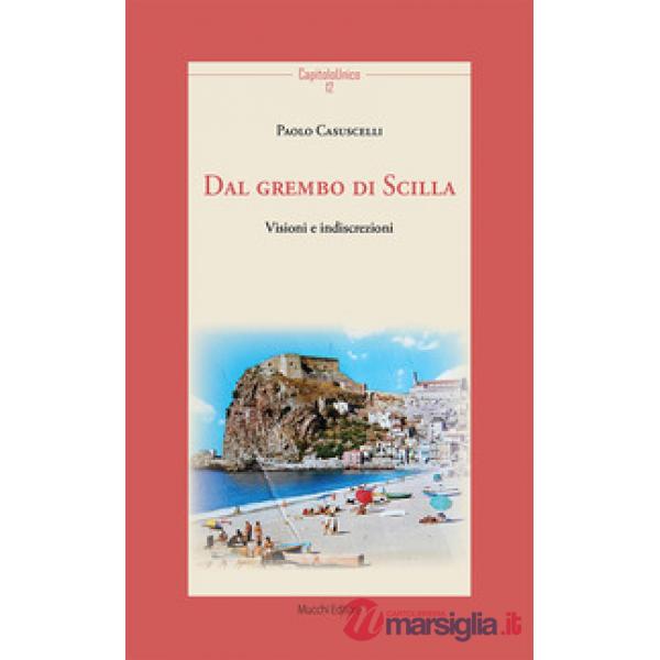 Dal grembo di Scilla. Visioni e indiscrezioni