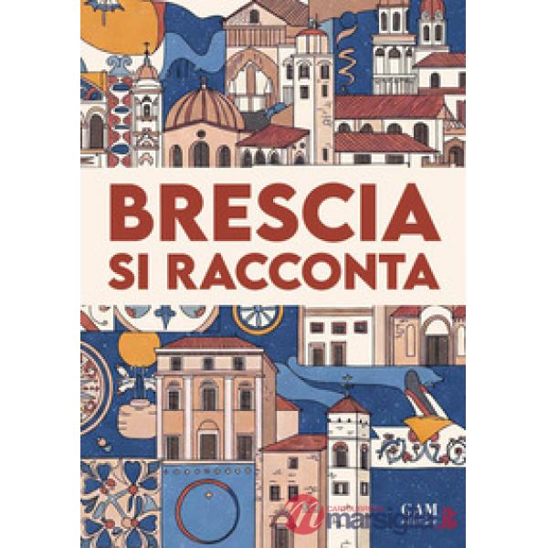 Brescia si racconta