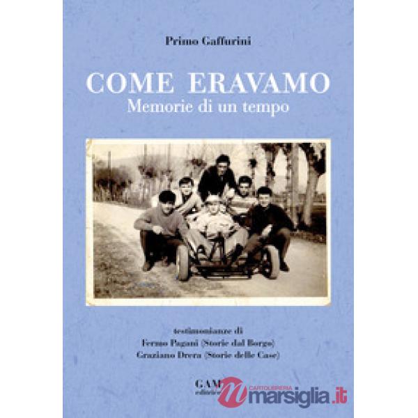 Come eravamo. Memorie di un tempo