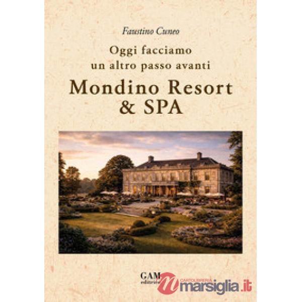 Mondino Resort & SPA. Oggi facciamo un altro passo avanti