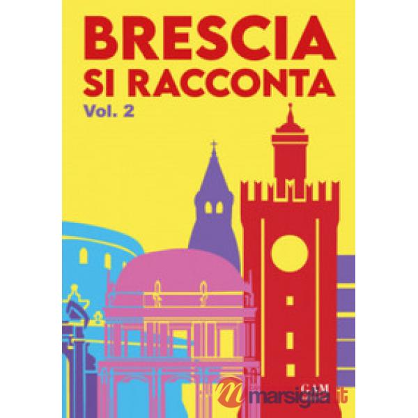 Brescia si racconta
