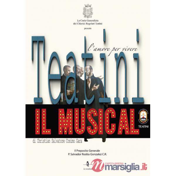 Teatini, il musical. L'amore per vivere