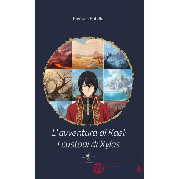 Avventura di Kael. I custodi di Xylos (L')
