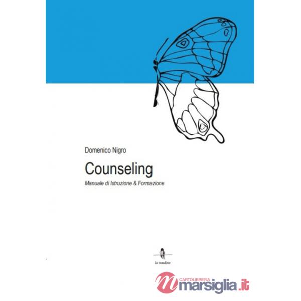 Counseling. Manuale di istruzione e formazione