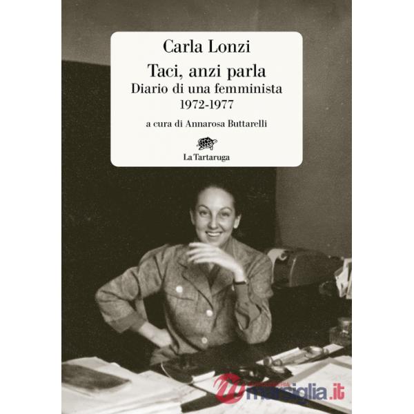 Taci, anzi parla. Diario di una femminista 1972-1977