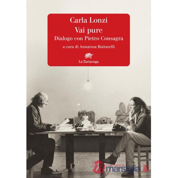 Vai pure. Dialogo con Pietro Consagra