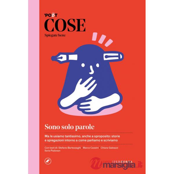 Cose spiegate bene. Sono solo parole
