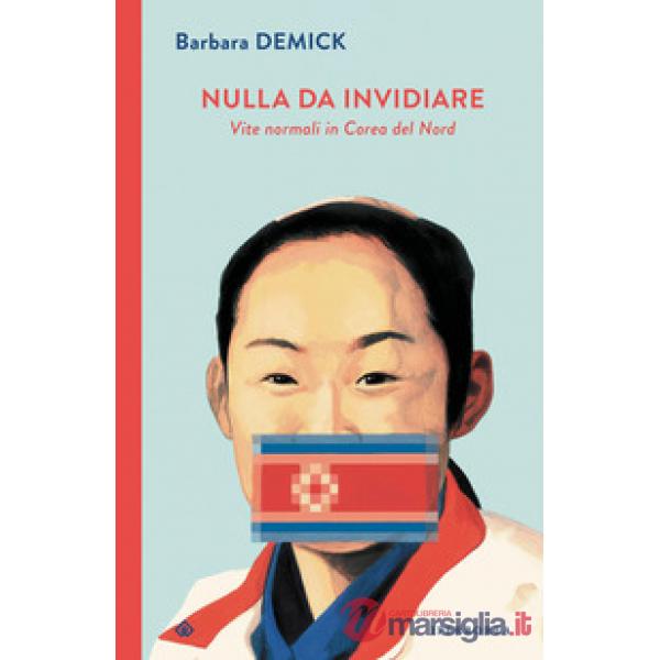 Nulla da invidiare. Vite normali in Corea del Nord