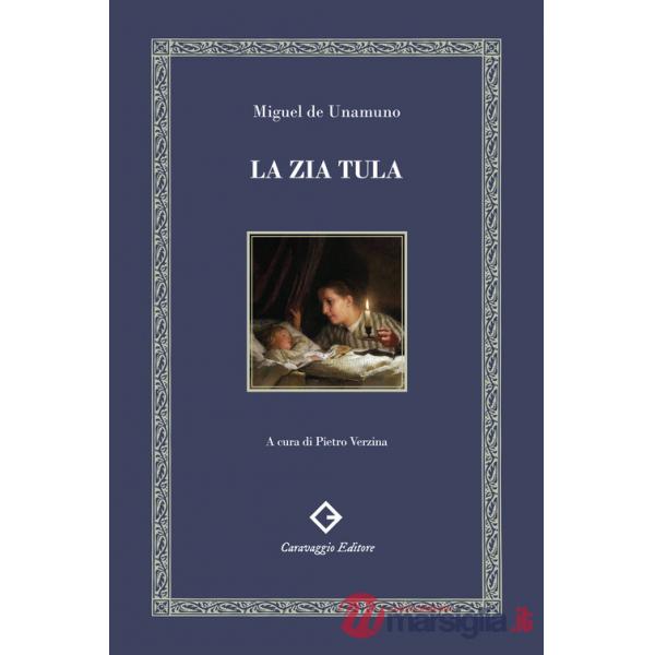 Zia Tula. Ediz. integrale e annotata (La)