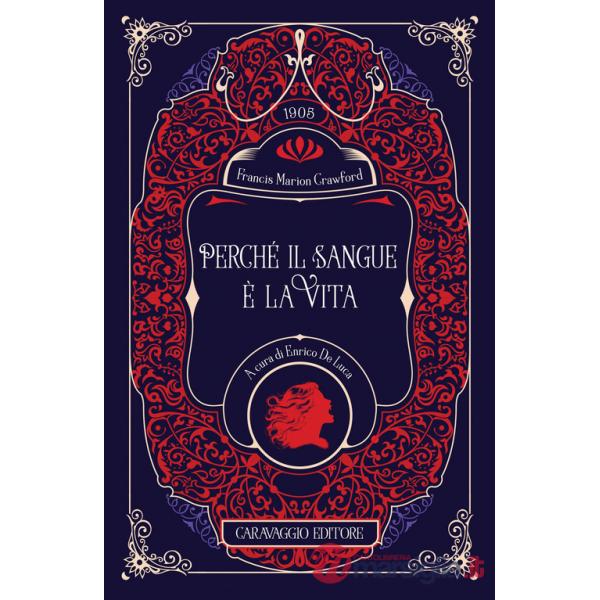 Perché il sangue è la vita. Ediz. illustrata