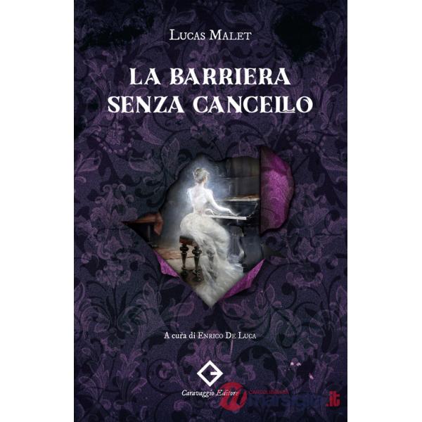 Barriera senza cancello. Ediz. integrale (La)