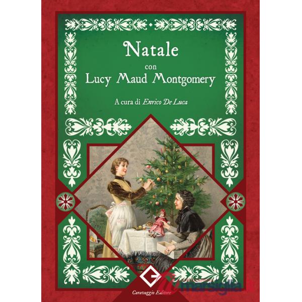 Natale con Lucy Maud Montgomery