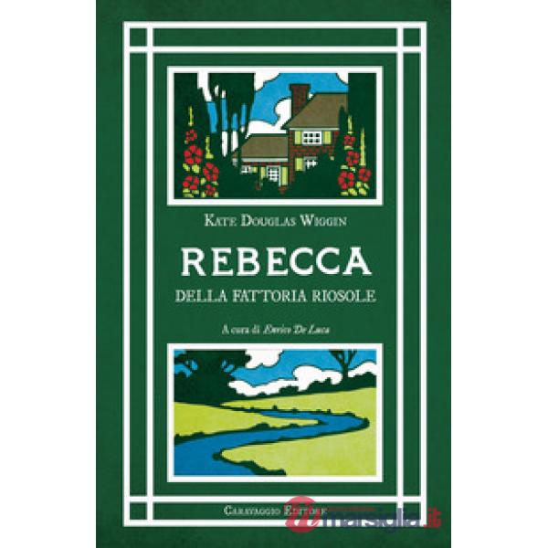 Rebecca della fattoria Riosole. Ediz. integrale