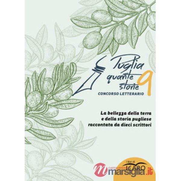 Puglia quante storie. Concorso letterario, nona edizione